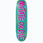 Tabla Heroin - Mutate Or Die Team 8.7"